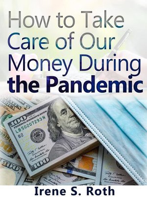 cover image of How to Take Care of Our Money During the Pandemic